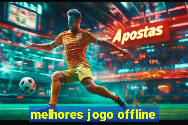 melhores jogo offline